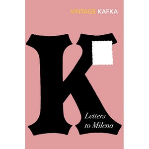 Kafka: Letters to Milena - Franz Kafka