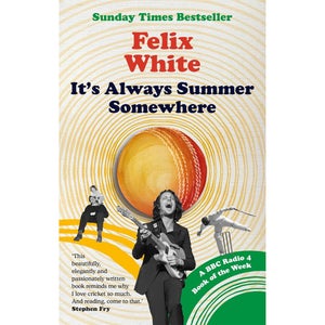 It's Always Summer Somewhere - Felix White
