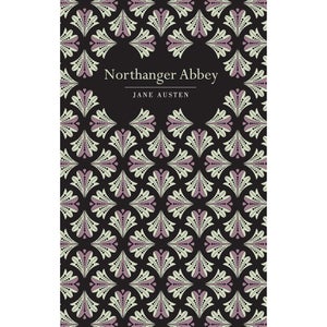 Chiltern Classics: Northanger Abbey - Jane Austen