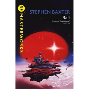 SF Masterworks: Raft - Stephen Baxter