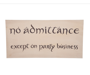 Weta Workshop The Hobbit Replica No Admittance Sign