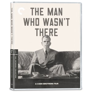 The Man Who Wasn't There 4K UHD & Blu-Ray - The Criterion Collection
