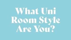 What Uni Room Style Are you? | Take Our Quiz