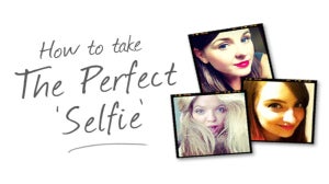 How To Take The Perfect Selfie