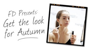 FD Presents: Get the Look for Autumn