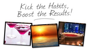 Kick the Habits, Boost the Results!
