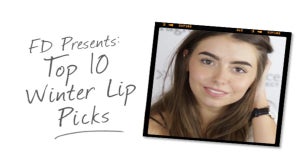 FD Presents: Top 10 Winter Lip Picks