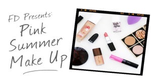 FD Presents: Pink Summer Makeup