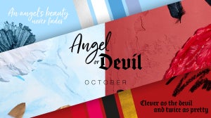 The Story Behind Our October ‘Angel or Devil’ Editions