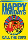 Happy Mondays: Call the Cops