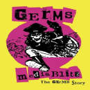 Germs - Media Blitz: The Germs Story