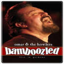 Omar And The Howlers - Bamboozled