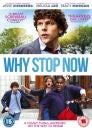 Why Stop Now