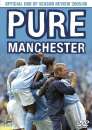 Manchester City FC - Pure Manchester: Season Review 2005/06