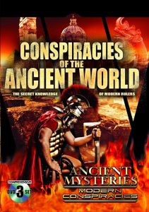 Conspiracies of the Ancient World: Secret Knowledge of Modern Rulers