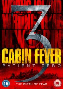 Cabin Fever 3: Patient Zero