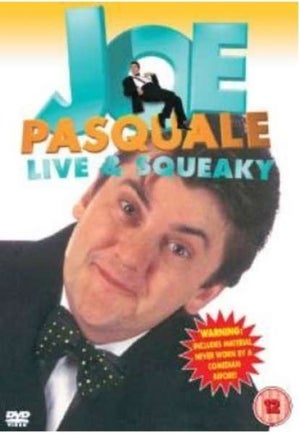 Joe Pasquale - Live & Squeaky