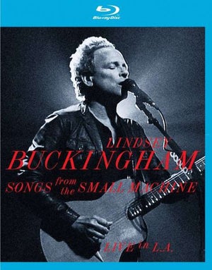 Lindsey Buckingham: Songs From the Small Machine – Live In L.A.