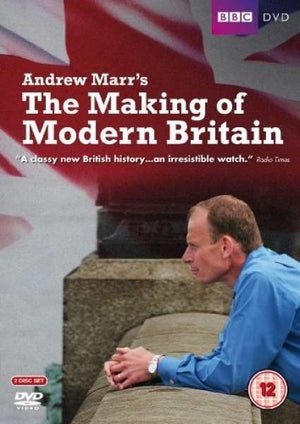 Andrew Marrs - The Making Of Modern Britain