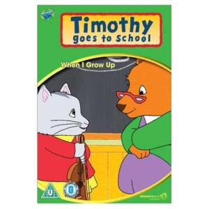 Timothy Goes To School - When I Grow Up