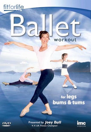 Ballet Workout: For Legs, Tums and Bums