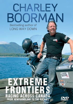 Charley Boorman Extreme Frontiers: Race Across Canada
