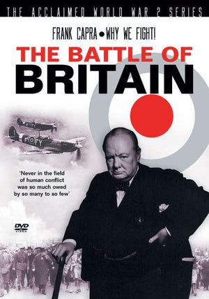 Why We Fight : Frank Capra's "The Battle Of Britain"