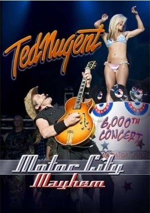 Ted Nugent - Motor City Mayhem