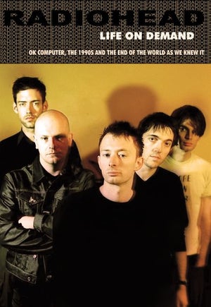 Radiohead: Life on Demand