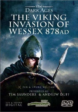 The Dark Ages: The Viking Invasion of Wessex 878 AD