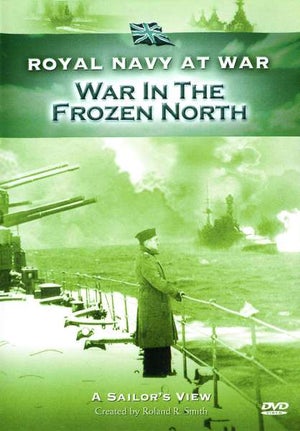 RNAW - A Sailors View: War In The Frozen North