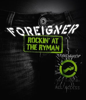 Foreigner: ‘Rockin’ At The Ryman’