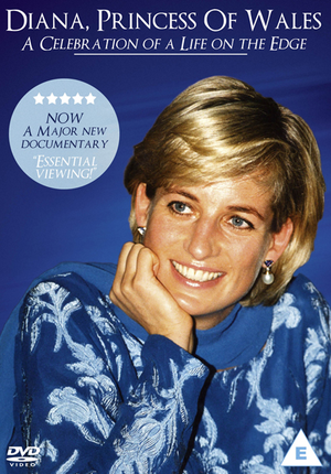 Diana, Princess of Wales: A Celebration of a Life on the Edge