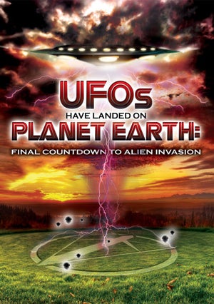 UFOs have landed on Planet Earth: Final Countdown to Alien Invasion