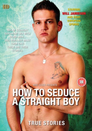 How To Seduce a Straight Boy