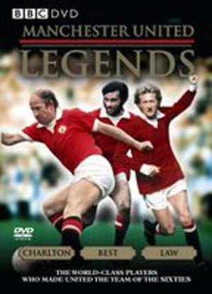 Manchester United Legends - Best, Law And Charlton