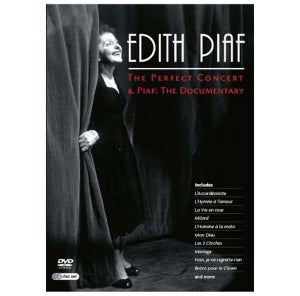 Edith Piaf - The Perfect Concert/Piaf: The Documentary