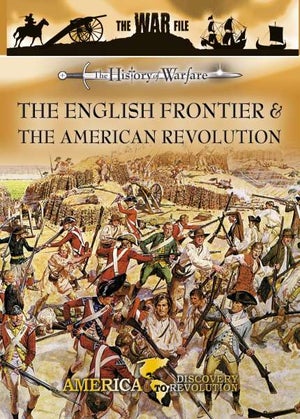 History Of Warfare - The English Frontier And The American Revolution