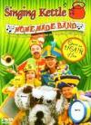 The Singing Kettle - Homemade Band