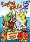 The Singing Kettle - Deep Sea Adventures