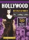 Hollywood Biographies - The Leading Ladies