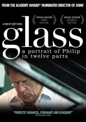 Glass: A Portrait of Philip in Twelve Parts
