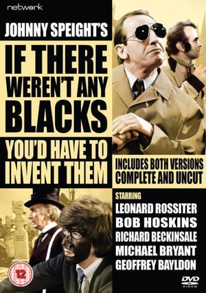 If There werent Any Blacks Youd Have to Invent Them
