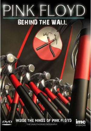 Pink Floyd: Behind The Wall