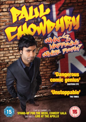Paul Chowdhry: Whats Happening White People!