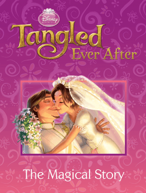 Tangled Ever After: The Magical Story