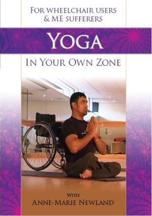 Yoga In Your Own Zone (For Wheelchair Users and Me Sufferers)