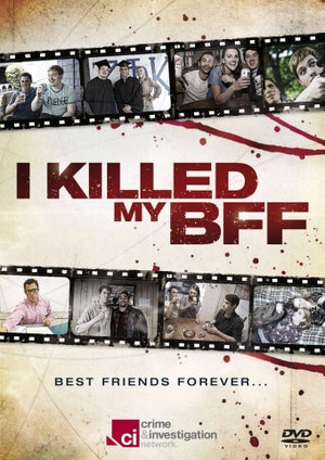 I Killed My BFF