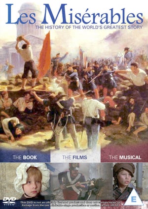 Les Misérables: The History of the Worlds Greatest Story