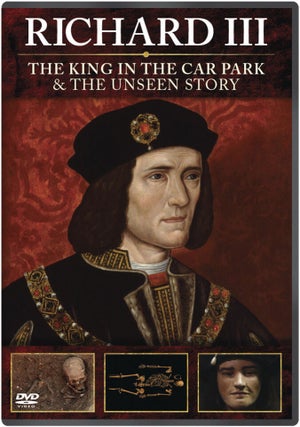 Richard III: The King in the Carpark / Richard III: The Unseen Story